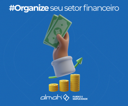 5 passos para organizar o departamento financeiro da sua administradora